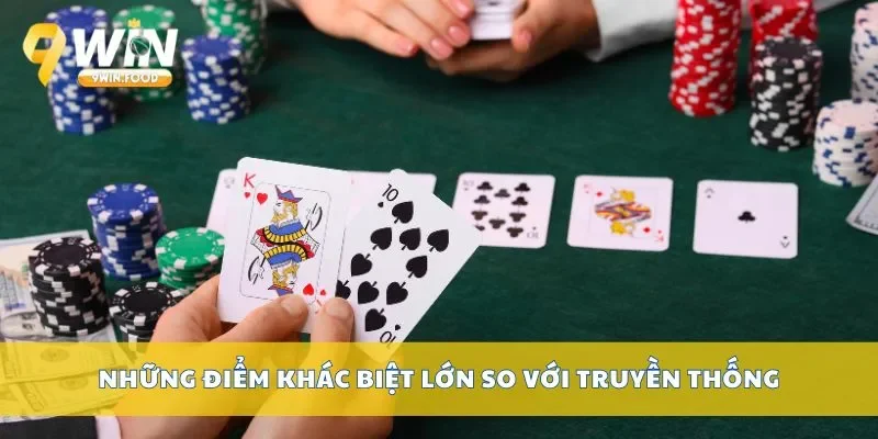 Những điểm khác biệt lớn so với truyền thống