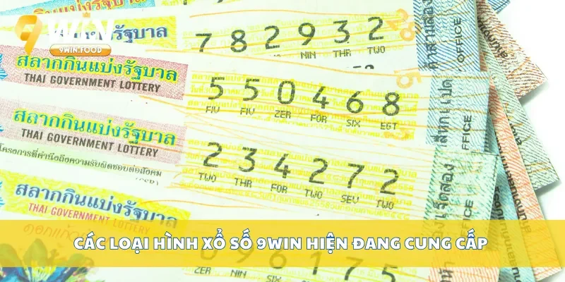 Các loại hình xổ số 9Win hiện đang cung cấp