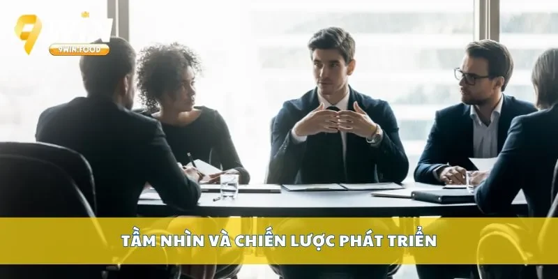 Tầm nhìn và chiến lược phát triển