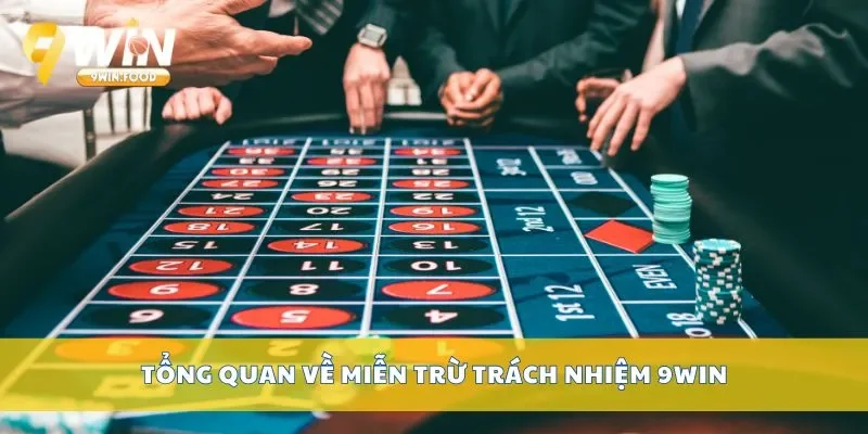 Tổng quan về miễn trừ trách nhiệm 9Win